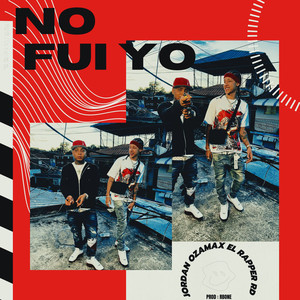 No Fui Yo (Explicit)