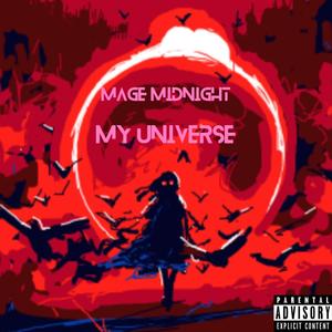 Mage Midnight - My Universe (Explicit)
