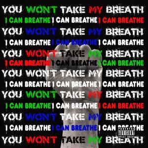 You Won't Take My Breath (Explicit)
