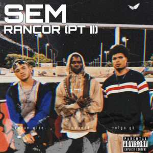 Sem Rancor (Pt. II) (Remix|Explicit)
