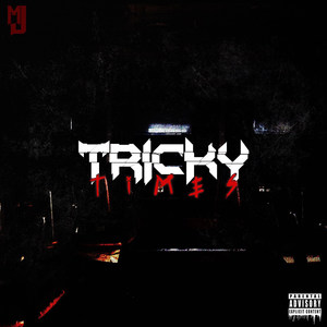 Tricky Times (Explicit)