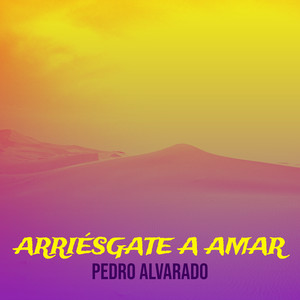 Arriésgate a Amar