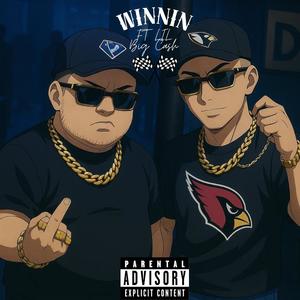 Winnin (feat. LilBigCash) (Explicit)