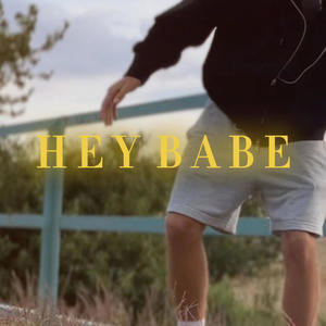 HEY BABE!