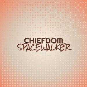 Chiefdom Spacewalker