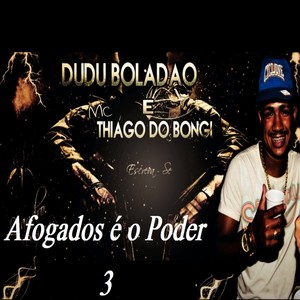 Afogados é o Poder 3 (Explicit)
