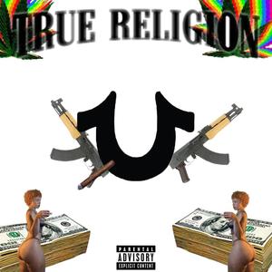 True Religion (feat. KJ100x) [Explicit]