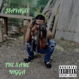 The Same Nigga (Explicit)