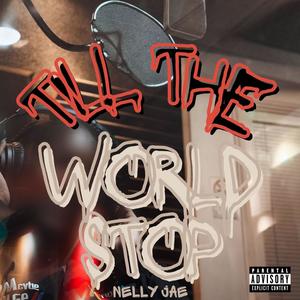 Till The World Stop (Explicit)