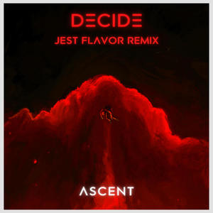 Decide (Jest Flavor Remix)