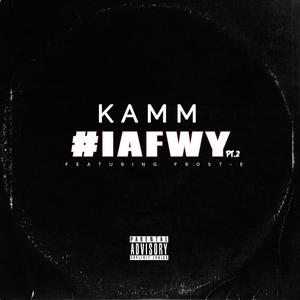 #IAFWY, Pt. 2 (feat. Frost-E) [Explicit]