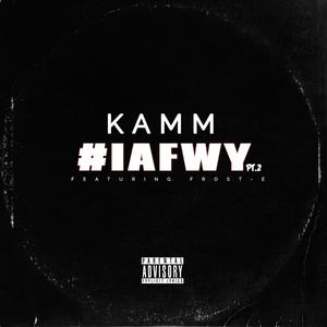 #IAFWY, Pt. 2 (feat. Frost-E) (Explicit)