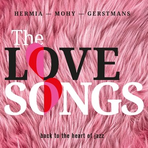 The Love Songs (Back to the Heart of jazz)