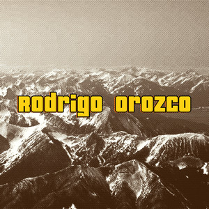 Rodrigo Orozco (Explicit)