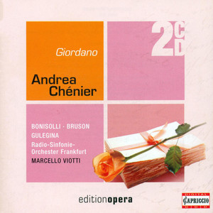 GIORDANO, U.: Andrea Chenier (Opera) [Viotti]