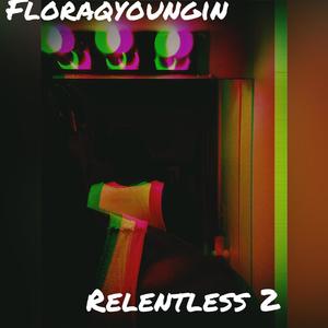 Relentless 2 (Explicit)