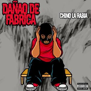 Dañao De Fabrica (feat. Chino La Rabia) (Explicit)