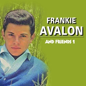 Frankie Avalon and Friends (Vol. 1)