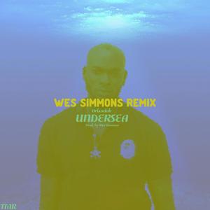 Undersea (Wes Simmons Remix|Explicit)