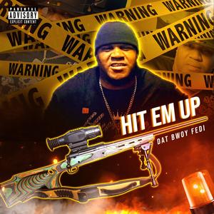 Hit Em Up (Explicit)