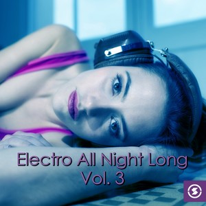 Electro All Night Long, Vol. 3