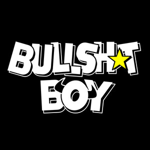 Bullshit Boy (Explicit)