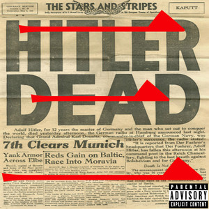 Hitler's Dead (Explicit)