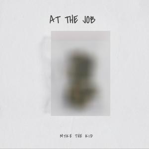 At The Job (Explicit)