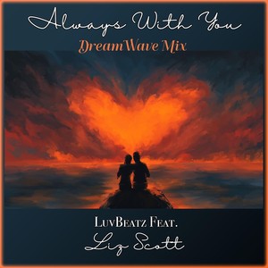 Always with You (Dreamwave Mix) [feat. Liz Scott]