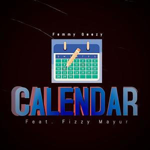 Calendar (feat. Fizzy Mayur)