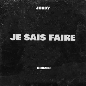 Je sais faire (Explicit)