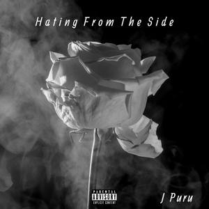 Hating From The Side (Explicit)