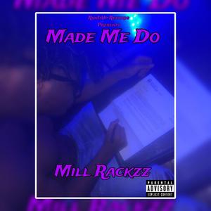 Made Me Do (Explicit)