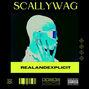 SCALLYWAG (Explicit)