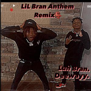 LiL Bran Anthem