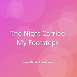 The Night Carried My Footsteps