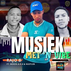 Musiek Met N Vibe (feat. Mekza A.k.k & Hustler)