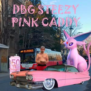 Pink Caddy (Explicit)