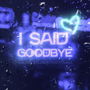 I said goodbye