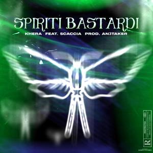 SPIRITI BASTARDI(feat. Scaccia) (Explicit)