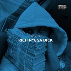 Rich Nigga Dick (Explicit)