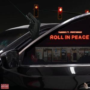 Roll in peace (feat. Moneybaggz) [Explicit]