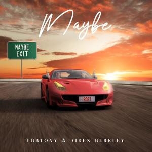 Maybe(feat. Aiden Berkley) (Explicit)