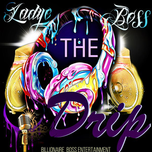 The Drip (Explicit)