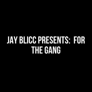 For The Gang (Explicit)