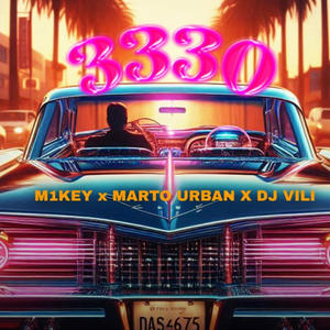3330 (feat. M1key, DJ Villi & Marto Urban|Explicit)