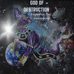 God Of Destruction (feat. smokeyaplug) (Explicit)