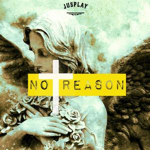 No Reason (Explicit)