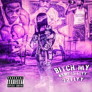 ***** My Name Is Flyy (Explicit)