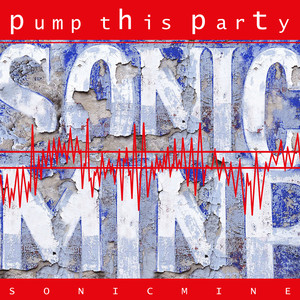 Pump This Party (Explicit)